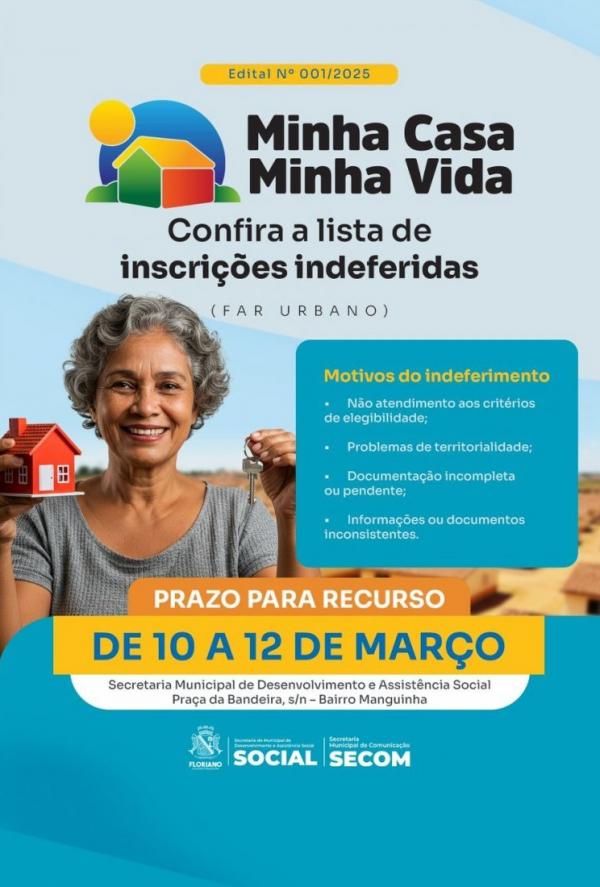 Conselho de Habitação de Floriano divulga lista de inscrições indeferidas do Minha Casa, Minha Vida
