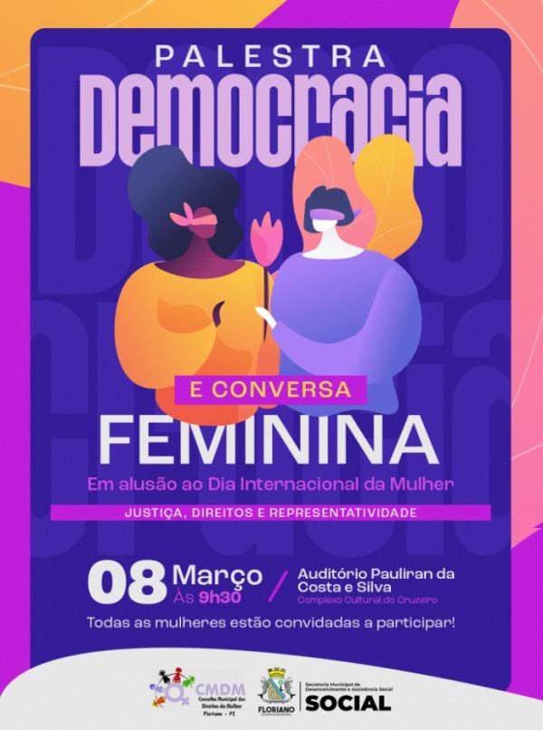 Floriano promove evento em alusão ao Dia Internacional da Mulher no Complexo do Cruzeiro