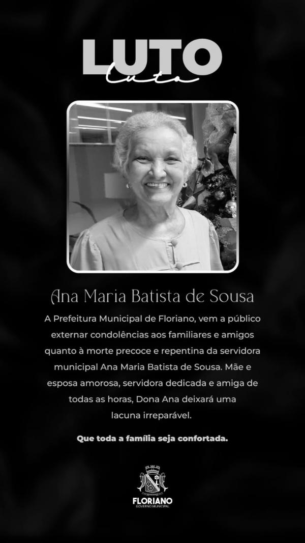 Prefeitura de Floriano emite Nota de Pesar pelo falecimento da servidora Ana Maria Batista de Sousa.(Imagem:Divulga&ccedil;&atilde;o)