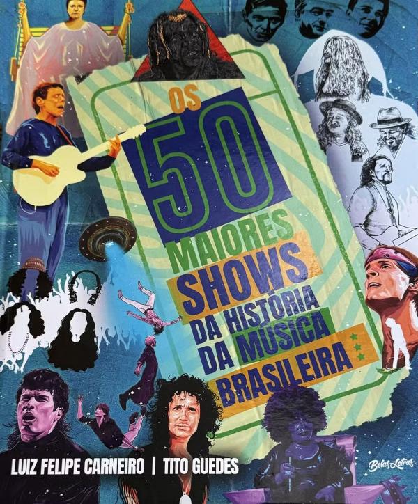 Livro descortina bastidores dos "50 maiores shows da música brasileira"
