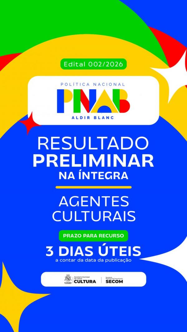 Prefeitura de Floriano divulga resultado preliminar do edital nº 002/2026 da Aldir Blanc