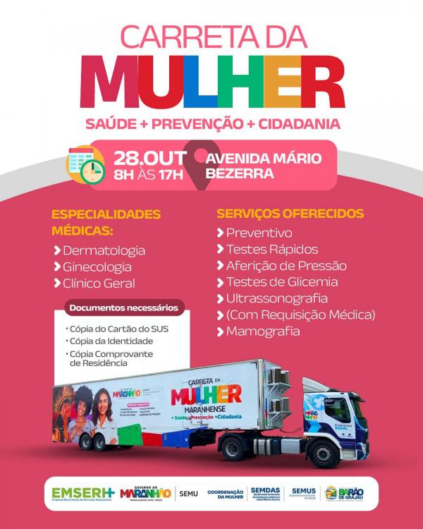 Barão de Grajaú recebe Carreta da Mulher Maranhense com atendimentos gratuitos no dia 28 de outubro