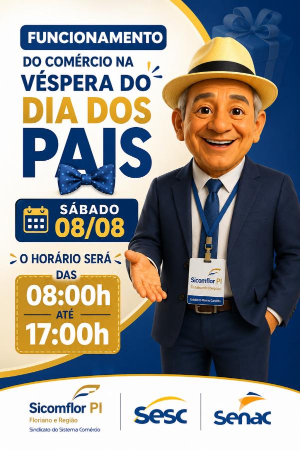  Com&eacute;rcio de Floriano ter&aacute; hor&aacute;rio especial neste s&aacute;bado (8), v&eacute;spera do Dia dos Pais.(Imagem:Divulga&ccedil;&atilde;o)