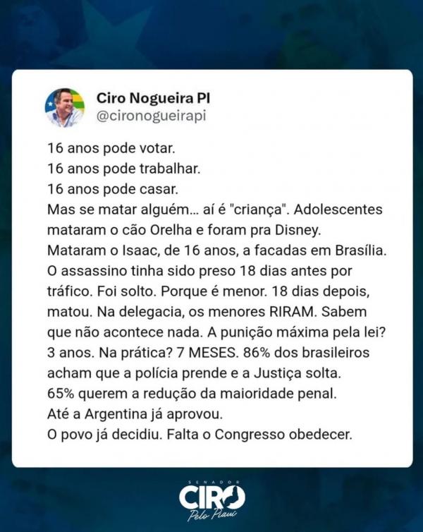 Em post nas redes sociais, Ciro Nogueira defende redução da maioridade penal