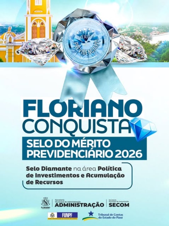 Floriano conquista Selo Diamante do Mérito Previdenciário e se destaca pela excelência na gestão