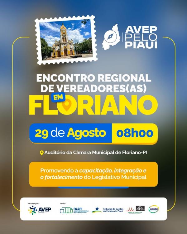 Inscrições abertas para o Encontro Regional de Vereadores (as) da AVEP em Floriano