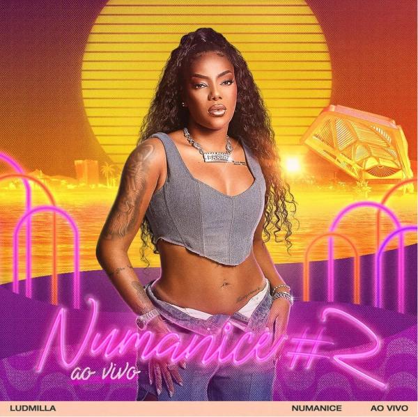 Ludmilla reúne Delacruz, Gabby Moura, Péricles, Prateado e Tá na Mente no álbum "Numanice #2 ao vivo