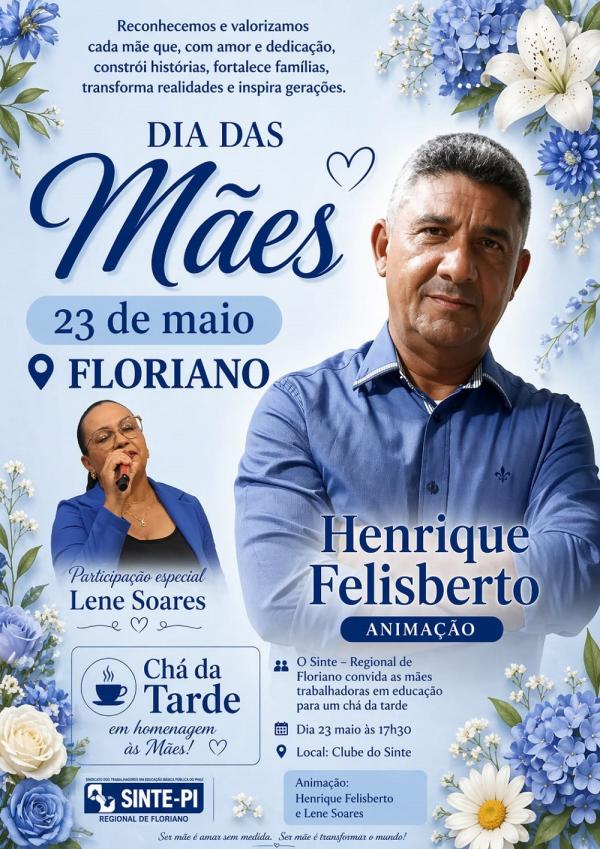 SINTE Regional de Floriano realizará chá da tarde em homenagem às mães trabalhadoras em educação