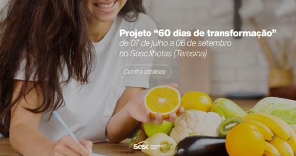 Sesc Ilhotas oferece projeto "60 dias de transformação"