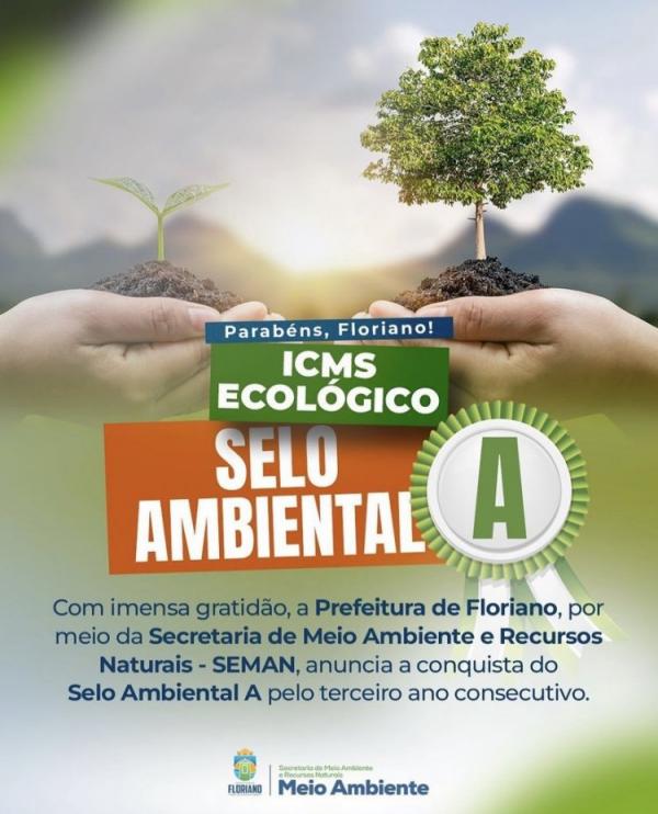 Floriano é "Selo Ambiental A" do ICMS Ecológico pelo terceiro ano consecutivo