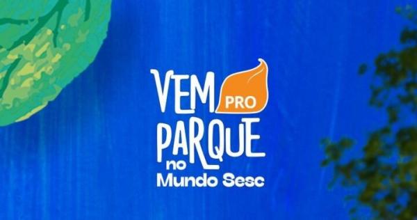 Programação Vem Pro Parque no Mundo Sesc