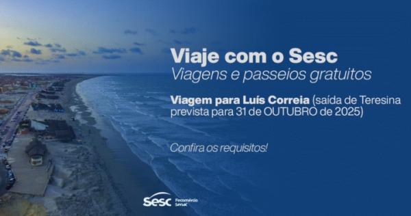 Sesc vai abrir inscrições para viagem gratuita a Luís Correia