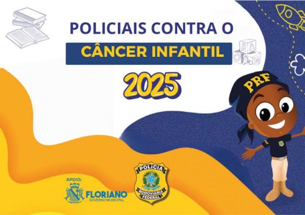 Prefeitura de Floriano apoia a 12ª edição da campanha da PRF contra o Câncer Infantil.(Imagem:Divulgação)
