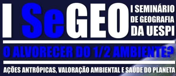UESPI em Floriano discute ?Meio ambiente? no I Semin&aacute;rio de Geografia.(Imagem:Divulga&ccedil;&atilde;o)