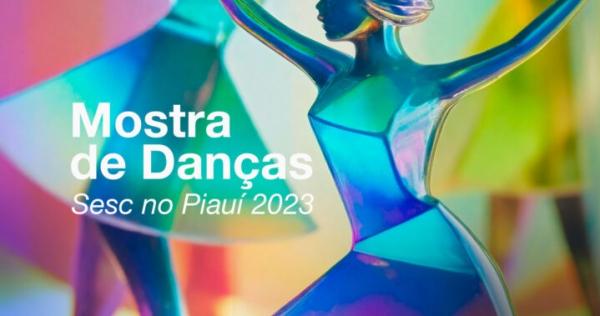 Mostra de Danças Sesc no Piauí começa neste fim de semana