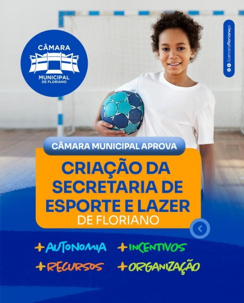 Câmara Municipal aprova criação da Secretaria Municipal de Esporte e Lazer de Floriano