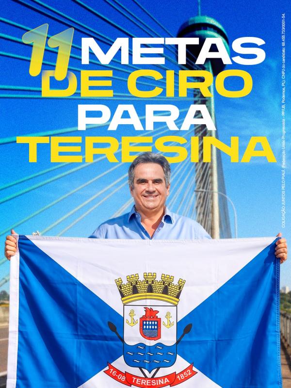 Ciro Nogueira apresenta 11 metas para Teresina, que v&atilde;o transformar a vida das pessoas.(Imagem:Ascom)