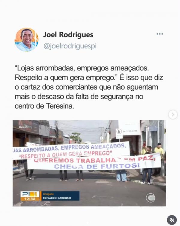 Joel Rodrigues apoia comerciantes que fizeram protesto por falta de segurança e apresenta propostas
