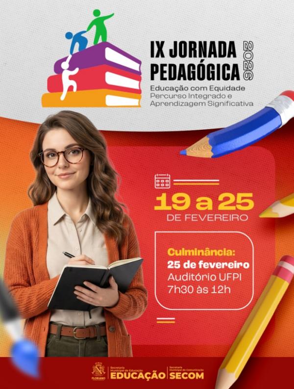 IX Jornada Pedagógica de Floriano reforça compromisso com uma educação transformadora