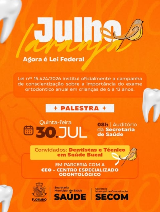 Saúde de Floriano promove palestra da campanha Julho Laranja para fortalecer prevenção ortodôntica