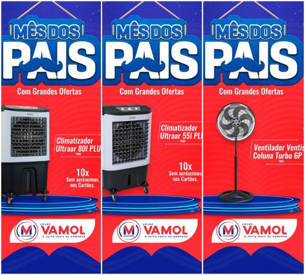 Loja Vamol em Floriano oferece promo&ccedil;&otilde;es para o Dia dos Pais e al&iacute;vio no calor do 