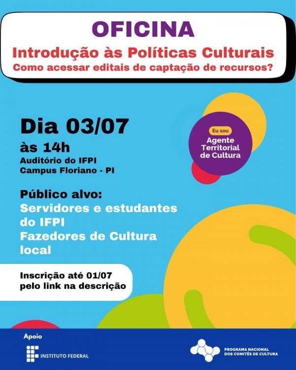 Oficina gratuita sobre Políticas Culturais será realizada em Floriano no dia 3 de julho