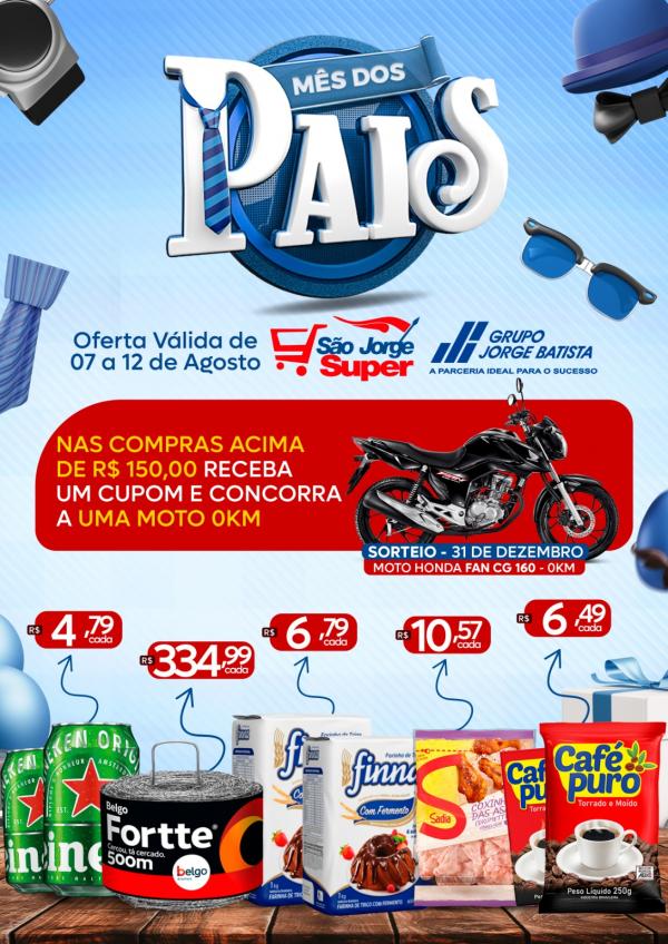  M&ecirc;s dos Pais com super ofertas no S&atilde;o Jorge Super em Floriano.(Imagem:Divulga&ccedil;&atilde;o)