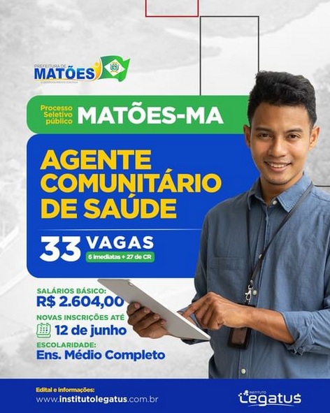 Prefeitura de Matões-MA abre processo seletivo para Agente Comunitário de Saúde