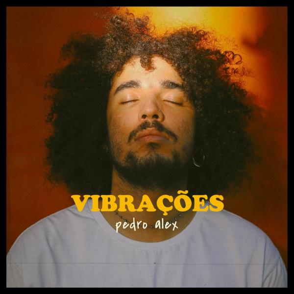 Filho de Alexandre Carlo, Pedro Alex abre o leque rítmico da música negra no álbum, "Vibração"
