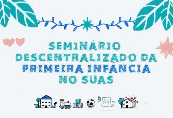 Floriano irá sediar o V Seminário Descentralizado da Primeira Infância
