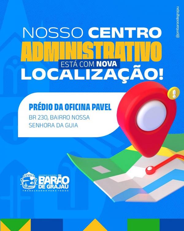 Centro Administrativo de Barão de Grajaú agora funciona em novo endereço