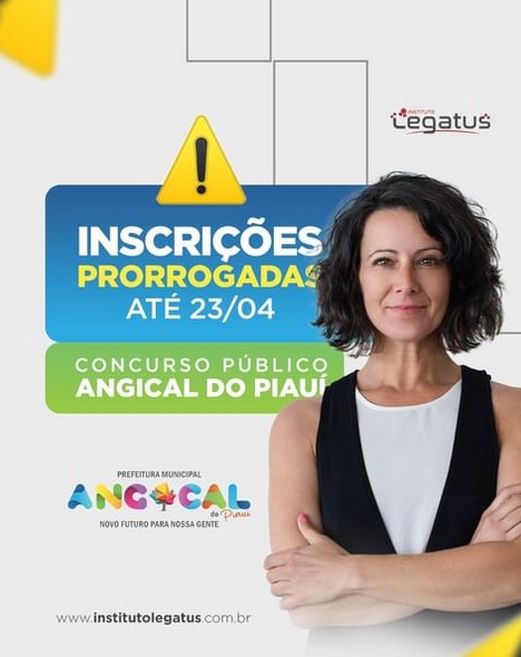Prorrogadas as inscrições do concurso público do município de Angical do Piauí