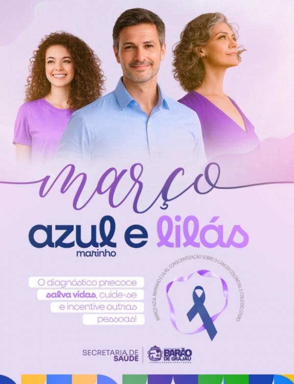 Março Azul-Marinho e Lilás: Saúde de Barão de Grajaú reforça prevenção ao câncer