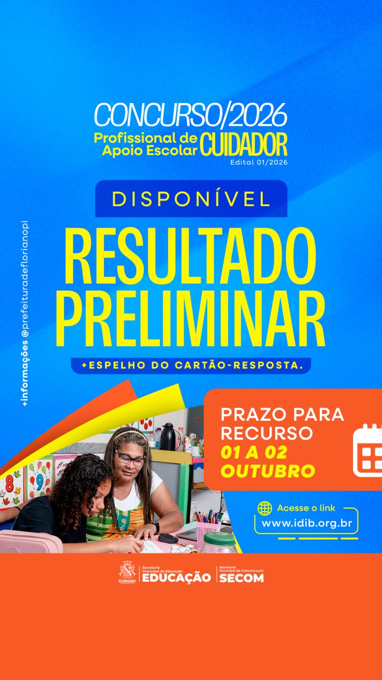 Prefeitura de Floriano divulga resultado preliminar do Concurso Público para Cuidador Escolar
