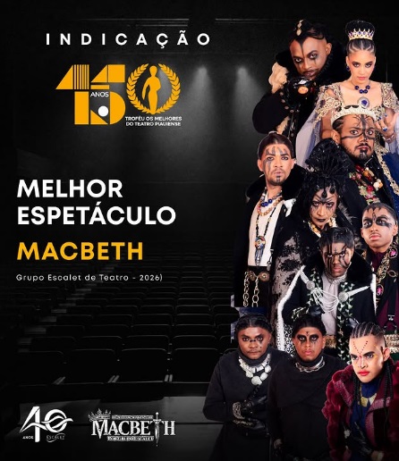 Grupo Escalet de Teatro recebe nove indicações ao Troféu Os Melhores do Teatro Piauiense com espetáculo Macbeth