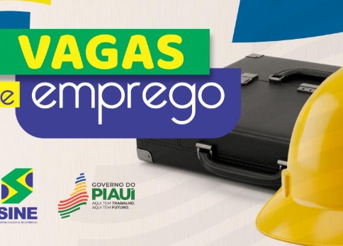 Sine divulga vagas de emprego em Teresina e no interior do Piauí