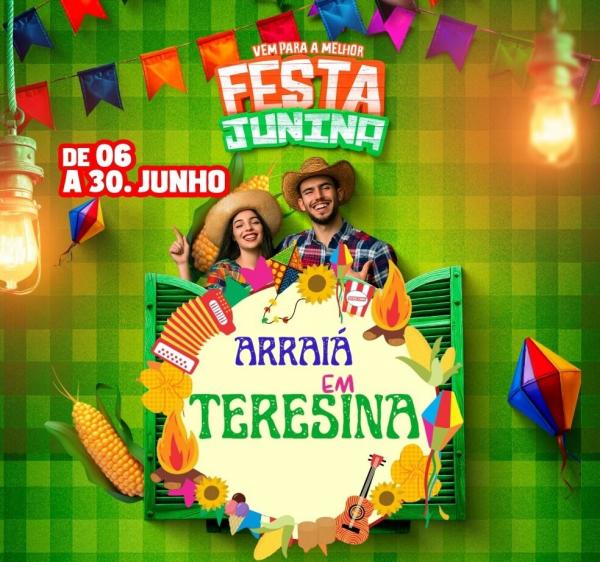 Arraiá em Teresina leva festas juninas para os bairros da capital