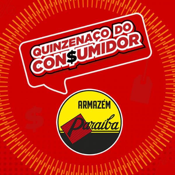 Armazém Paraíba de Floriano lança "Quinzenaço do Consumidor" com ofertas e entrega grátis