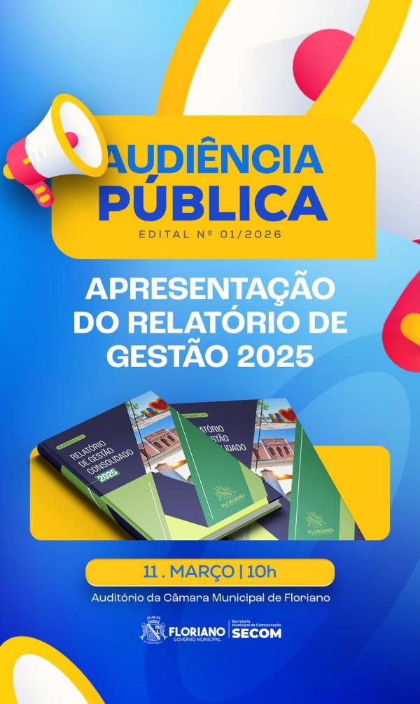 Prefeitura de Floriano realizará audiência pública para apresentar Relatório de Gestão 2025