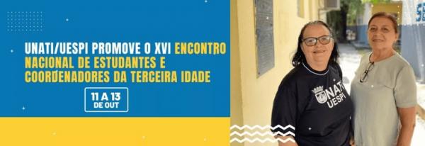 Unati/Uespi promove o XVI Encontro Nacional de Estudantes e Coordenadores da Terceira Idade