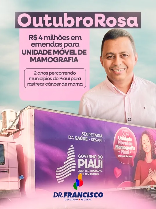 Dr. Francisco destaca investimento de R$ 4 milhões em emendas para projeto de mamografia móvel no PI
