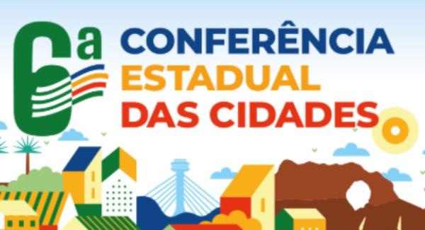 Governo do Piauí realiza 6ª Conferência Estadual das Cidades nos dias 19 e 20 de agosto