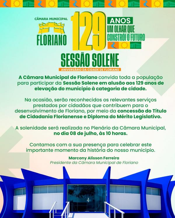 Câmara Municipal realizará Sessão Solene em homenagem aos 129 anos de Floriano