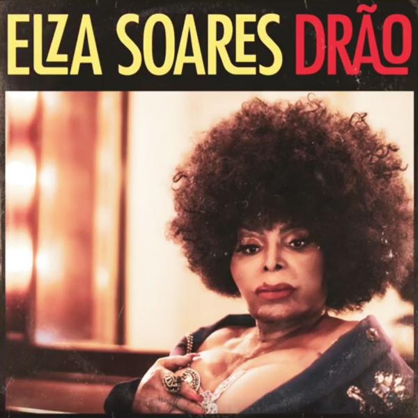 Elza Soares reativa conexão com o violonista João de Aquino ao lançar o single Drão