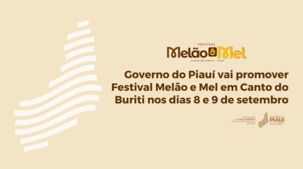 Governo do Piauí vai promover Festival Melão e Mel em Canto do Buriti nos dias 8 e 9 de setembro