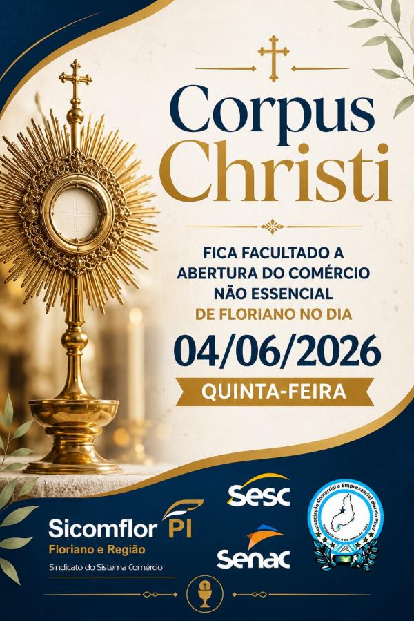 Comércio de Floriano poderá funcionar facultativamente no feriado de Corpus Christi