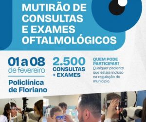 Secretaria Municipal de Saúde realiza mutirão de consultas e exames oftalmológicos em Floriano