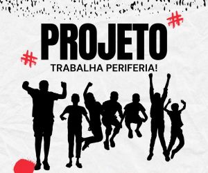 Lançamento do Projeto Trabalha Periferia será realizado neste sábado em Floriano
