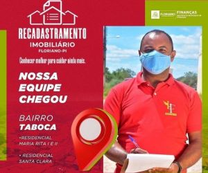 Recadastramento imobiliário visita bairro Taboca em Floriano