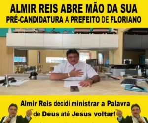 Almir Reis abre mão de pré-candidatura à Prefeitura de Floriano
